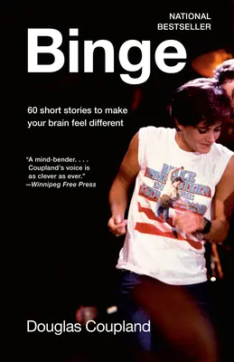 Binge: 60 történet, hogy az agyad másképp érezze magát - Binge: 60 Stories to Make Your Brain Feel Different