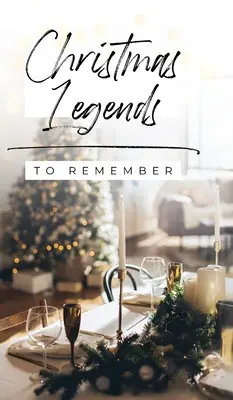 Emlékezetes karácsonyi legendák - Christmas Legends to Remember