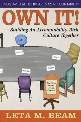 Own It!: A felelősségvállalásban gazdag kultúra közös építése - Own It!: Building an Accountability-Rich Culture Together