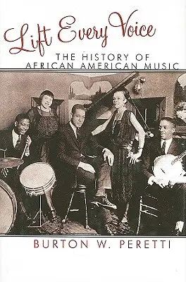 Lift Every Voice: Az afroamerikai zene története - Lift Every Voice: The History of African American Music