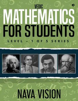 VEDIK MATEMATIKA Diákoknak: SZINT - 1. SZERZŐDÉS 5. SZERZŐDÉSI SZERZŐDÉSI SZERZŐDÉS - VEDIC MATHEMATICS For Students: LEVEL - 1 OF 5 Series