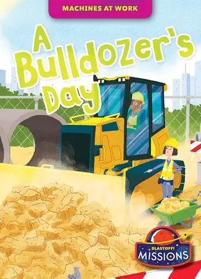 Egy buldózer napja - A Bulldozer's Day