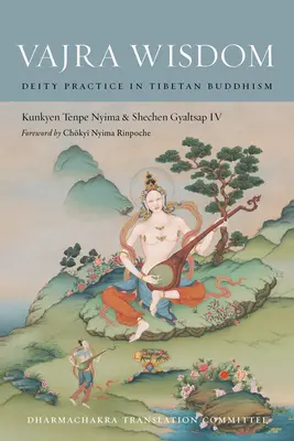 Vajra Bölcsesség: A tibeti buddhizmus istenség-gyakorlata - Vajra Wisdom: Deity Practice in Tibetan Buddhism