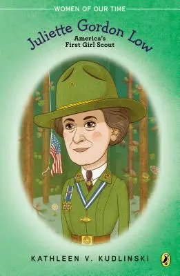 Juliette Gordon Low: Amerika első cserkészlánya - Juliette Gordon Low: America's First Girl Scout