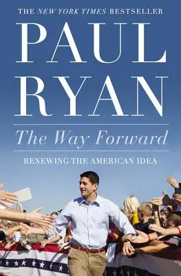 Way Forward (Út előre): Az amerikai eszme megújítása - Way Forward: Renewing the American Idea