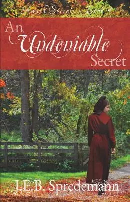 Egy tagadhatatlan titok (Amish Secrets #4) - An Undeniable Secret (Amish Secrets #4)