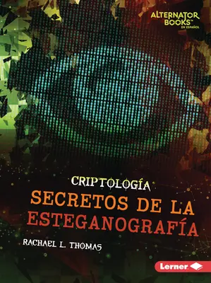 Secretos de la Esteganografa (A szteganográfia titkai) - Secretos de la Esteganografa (Secrets of Steganography)