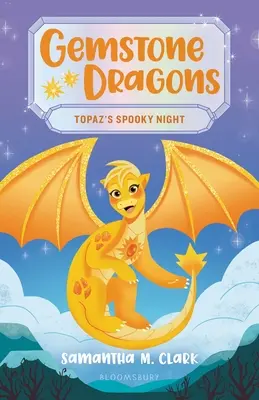 Drágakősárkányok 3: A topáz kísérteties éjszakája - Gemstone Dragons 3: Topaz's Spooky Night