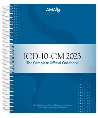 ICD-10-CM 2023: A teljes hivatalos kódkönyv - ICD-10-CM 2023: The Complete Official Codebook