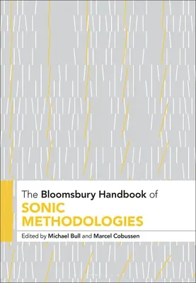A Bloomsbury kézikönyv a szónikus módszertanokról - The Bloomsbury Handbook of Sonic Methodologies
