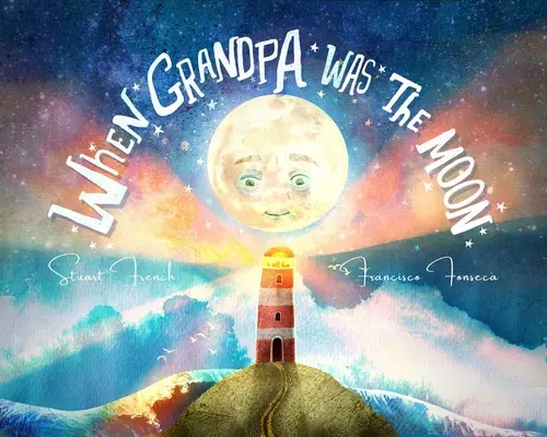 Amikor nagyapa volt a Hold - When Grandpa Was the Moon