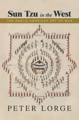 Sun Tzu a Nyugaton: A háború angol-amerikai művészete - Sun Tzu in the West: The Anglo-American Art of War