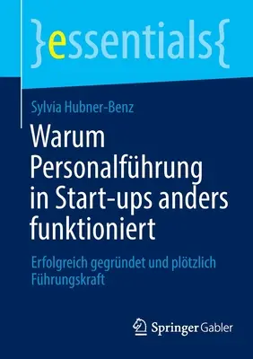 Warum Personalfhrung in Start-ups anders funktioniert: Erfolgreich gegrndet und pltzlich Fhrungskraft