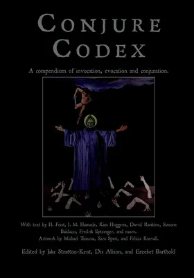 Conjure Codex V: Az idézés, a megidézés és a megidézés kompendiuma - Conjure Codex V: A Compendium of Invocation, Evocation, and Conjuration