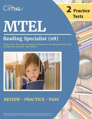 MTEL Reading Specialist (08) Study Guide: Test Prep and Practice Questions for the Massachusetts Tests for Educator Licensure [3. kiadás] - MTEL Reading Specialist (08) Study Guide: Test Prep and Practice Questions for the Massachusetts Tests for Educator Licensure [3rd Edition]