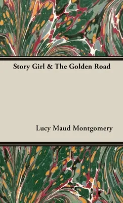 A meselány és az aranyút - Story Girl & The Golden Road