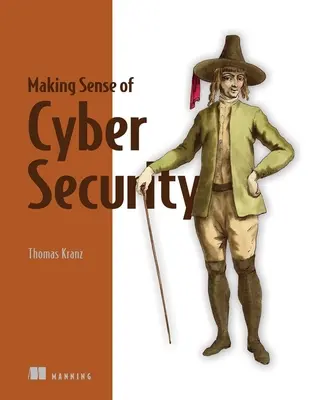 A kiberbiztonság értelmes értelmezése - Making Sense of Cybersecurity