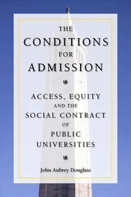 A felvételi feltételek: A hozzáférés, a méltányosság és az állami egyetemek társadalmi szerződése - The Conditions for Admission: Access, Equity, and the Social Contract of Public Universities