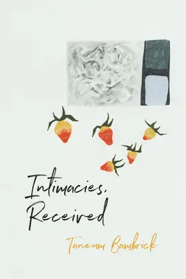 Intimitások, fogadott - Intimacies, Received