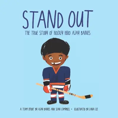 Stand Out: A hokihős Ajay Baines igaz története - Stand Out: The True Story of Hockey Hero Ajay Baines