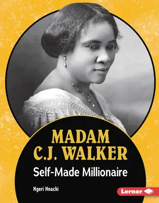 Madam C.J. Walker: Self-Made Millionaire (Önálló milliomos) - Madam C.J. Walker: Self-Made Millionaire