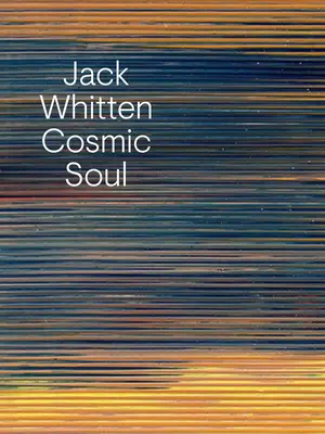 Jack Whitten: Whitten: Cosmic Soul - Jack Whitten: Cosmic Soul