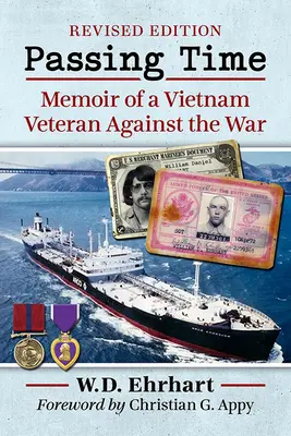 Passing Time: Memoir of a Vietnam Veteran Against the War, Rev. Ed.