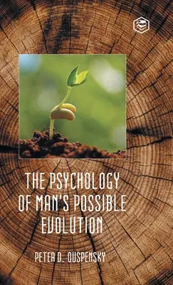 Az ember lehetséges fejlődésének pszichológiája - The Psychology of Man's Possible Evolution