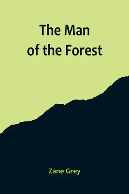 Az erdő embere - The Man of the Forest