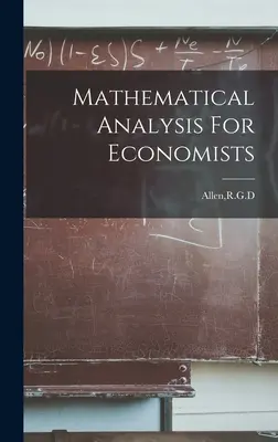 Matematikai elemzés közgazdászoknak - Mathematical Analysis For Economists