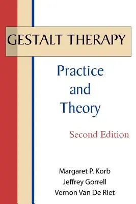 Gestaltterápia: Gyakorlat és elmélet - Gestalt Therapy: Practice and Theory