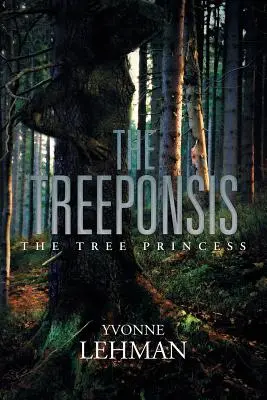 A fák fonákja: A fa hercegnő - The Treeponsis: The Tree Princess
