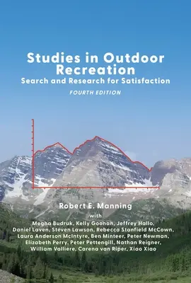 Tanulmányok a szabadtéri rekreációról: Elégedettség keresése és kutatása - Studies in Outdoor Recreation: Search and Research for Satisfaction