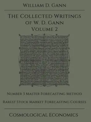 W.D. Gann összegyűjtött írásai - 2. kötet - Collected Writings of W.D. Gann - Volume 2