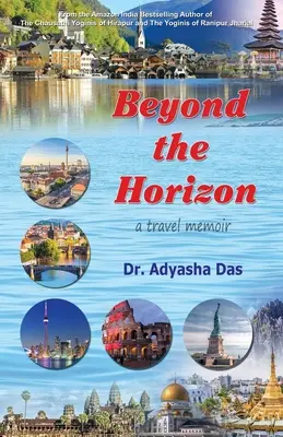 A horizonton túl: A Travel Memoir - Beyond the Horizon: A Travel Memoir