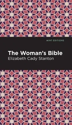 The Woman's Bible (A női Biblia) - The Woman's Bible