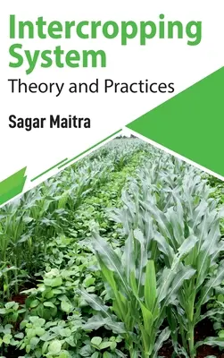 Intercropping System: Intergroup: Elmélet és gyakorlat - Intercropping System: Theory and Practices