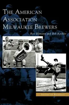Amerikai szövetség Milwaukee Brewers - American Association Milwaukee Brewers