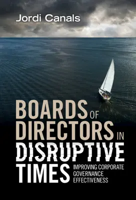 Igazgatótanácsok zavaros időkben: A vállalatirányítás hatékonyságának javítása - Boards of Directors in Disruptive Times: Improving Corporate Governance Effectiveness