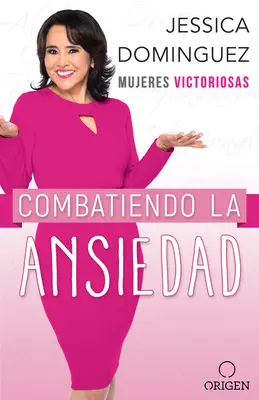 Mujeres Victoriosas Combatiendo La Ansiedad / A szorongás ellen küzdő győztes nők - Mujeres Victoriosas Combatiendo La Ansiedad / Victorious Women Fighting Anxiety