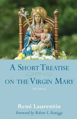 Rövid értekezés Szűz Máriáról - A Short Treatise on the Virgin Mary