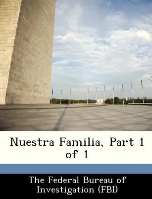 Nuestra Familia, 1. rész 1-ből - Nuestra Familia, Part 1 of 1