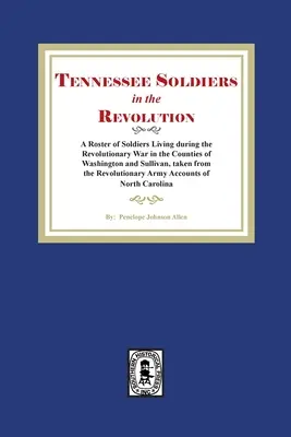Tennessee katonái a forradalomban - Tennessee Soldiers in the Revolution
