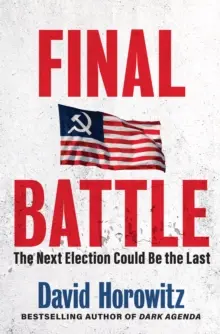 Final Battle (Végső csata): A következő választás lehet az utolsó - Final Battle: The Next Election Could Be the Last