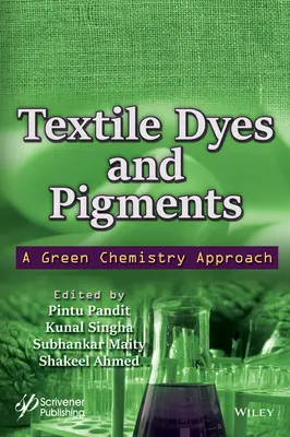 Textilfestékek és pigmentek: Zöld kémiai megközelítés - Textile Dyes and Pigments: A Green Chemistry Approach