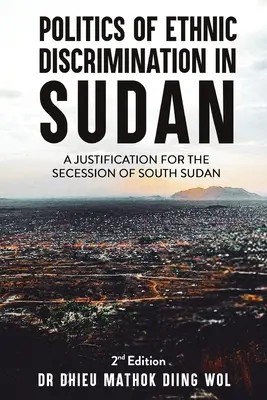 Az etnikai megkülönböztetés politikája Szudánban - Politics of Ethnic Discrimination in Sudan