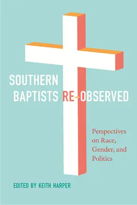 Southern Baptists Re-Observed