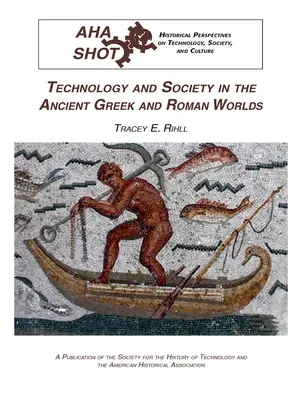 Technológia és társadalom az ókori görög és római világban - Technology and Society in the Ancient Greek and Roman Worlds