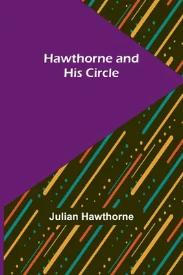 Hawthorne és köre - Hawthorne and His Circle