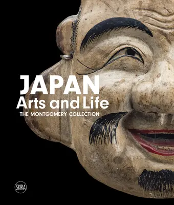 Japán: Művészet és élet: Montgomery gyűjteménye - Japan: Arts and Life: The Montgomery Collection